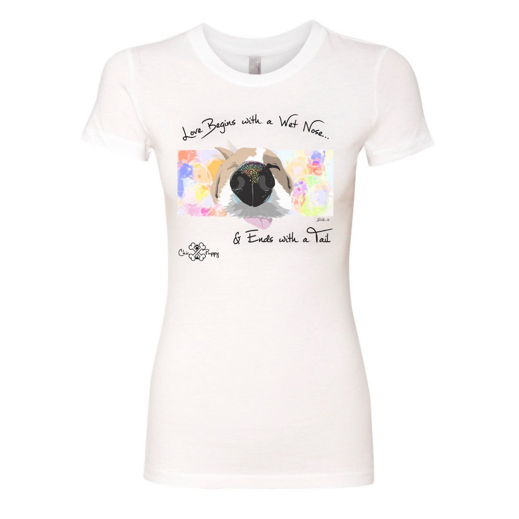 Love Begins with a Wet Nose - Women Shirts